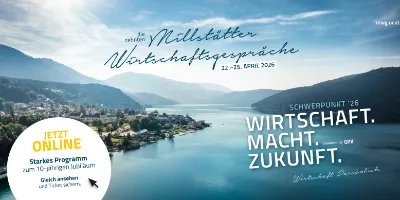Millstätter Wirtschaftsgespräche 2026: WIRTSCHAFT.MACHT.ZUKUNFT.