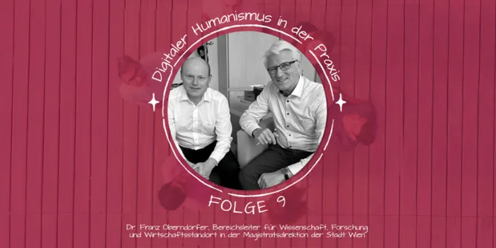 DDr. Franz Oberndorfer: Technologie trifft Ethik: Wie Wien den Digitalen Humanismus vorantreibt